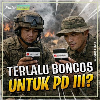 Terlalu Boncos untuk PD III?
