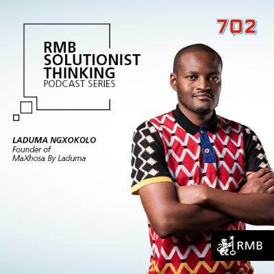 RMB Solutionist Thinking - Laduma Ngxokolo