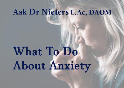 Q&A 6/1/23 What To Do About Anxiety Q&A 6/1/23 What To Do About Anxiety