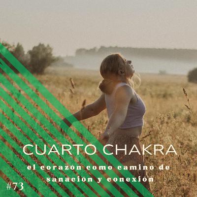 #73 💚 Cuarto Chakra: Abre tu corazón y conecta con tu amor interior #73 💚 Cuarto Chakra: Abre tu corazón y conecta con tu amor interior