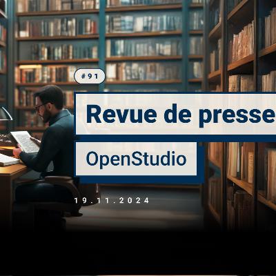 Revue de presse OpenStudio - Novembre 2024 Revue de presse OpenStudio - Novembre 2024