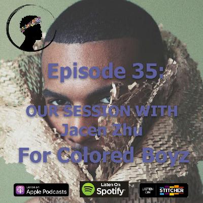 Episode 35: Our Session with Jacen Zhu