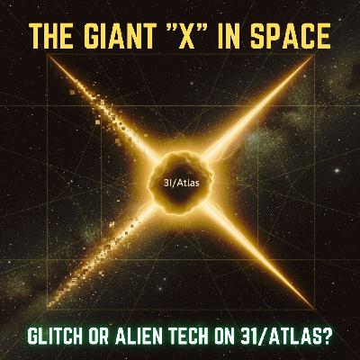The Giant X in Space: Glitch or Alien Tech on 3I/Atlas?