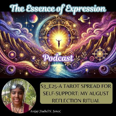 A Tarot Spread for Self-Support: My August Reflection Ritual A Tarot Spread for Self-Support: My August Reflection Ritual