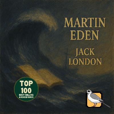 Martin Eden - Full Audiobook (Jack London) | Coming Soon