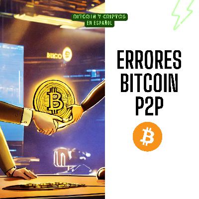 169. 5 errores más comunes al comprar Bitcoin (p2p)