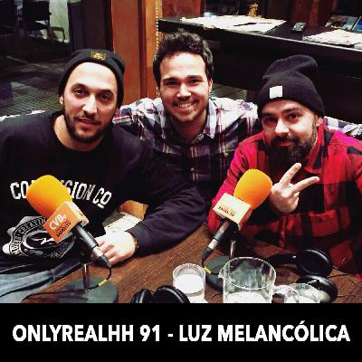 ONLYREALHH 91 - Luz Melancólica (Con Piezas & Jayder) ONLYREALHH 91 - Luz Melancólica (Con Piezas & Jayder)