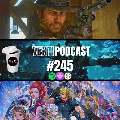Venti Podcast #245 Venti Podcast #245