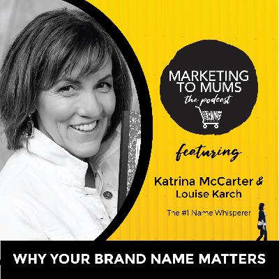 40. Why your brand name matters with Louise Karch 40. Why your brand name matters with Louise Karch