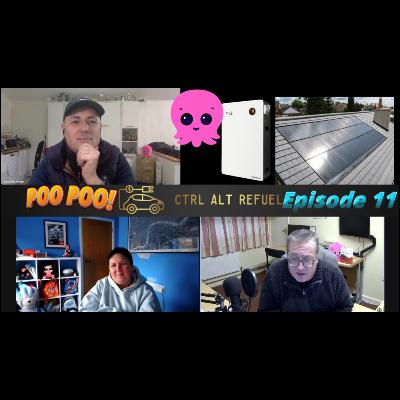Ctrl Alt Refuel Ep 11 Poo poo, Solar, batteries, Octopus and poo poo