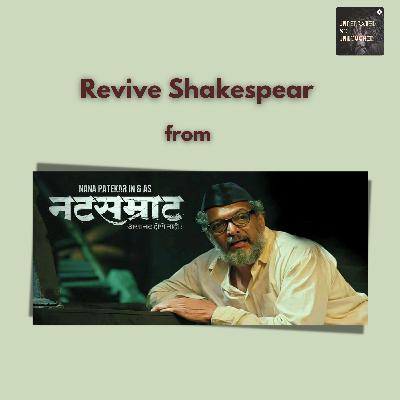 Revive Shakespear from Natsamrat of Nana Patekar