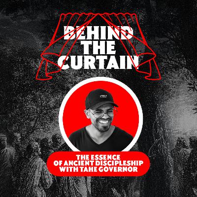 44 - The Essence of Ancient Discipleship with Tahe Governor