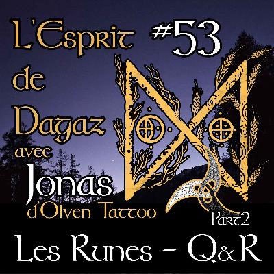 Q&R: Les Runes - Entre Histoire, Magie et Dérives - Part 02