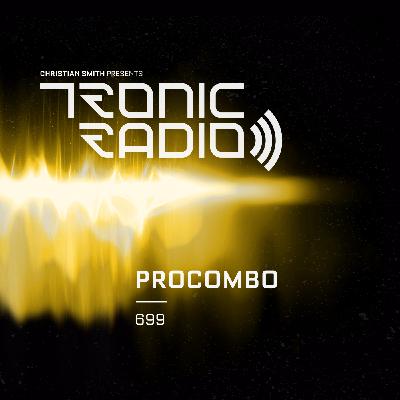 Tronic Podcast 699 with Procombo