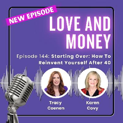 Starting Over: How To Reinvent Yourself After 40 with Karen Covy