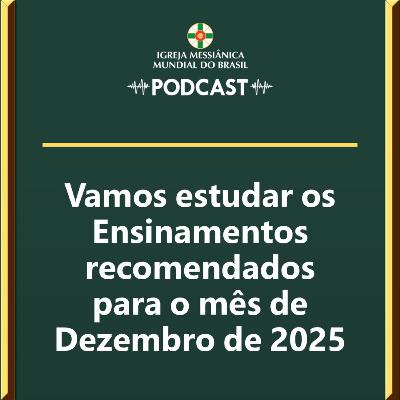 Ensinamentos para estudo do mês de Dezembro de 2025 - IMMB