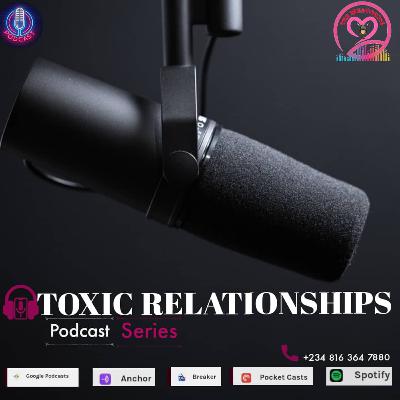 05. Toxic Relationships (Part 3) || THE BELITTLERS