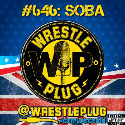 Wrestle Plug #646: State of Business Address (The last stop on the road to All In)