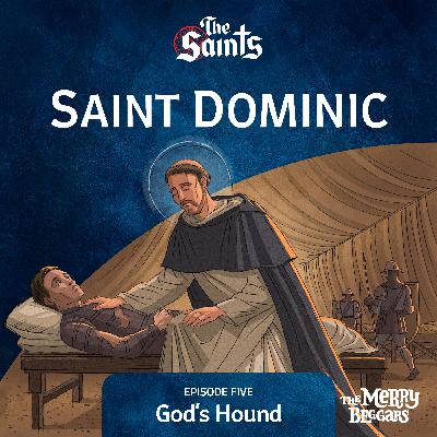 Saint Dominic: Episode Five