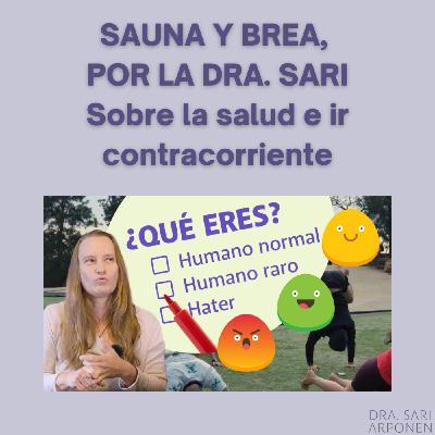 164 - Sobre la salud e ir contracorriente 164 - Sobre la salud e ir contracorriente