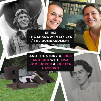Ep 103 – Beb, Bob, and The Bombardment – When Your Liberators Drop the Bombs