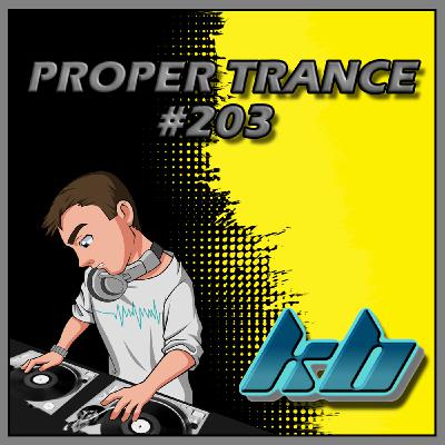 KB - Proper Trance - Show #203