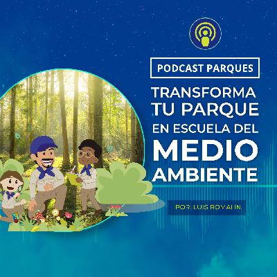 Transforma tu parque en un escuela del medio ambiente