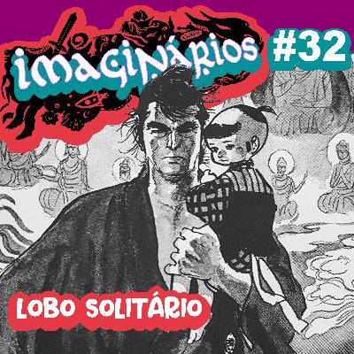 Imaginários #32 - Lobo Solitário