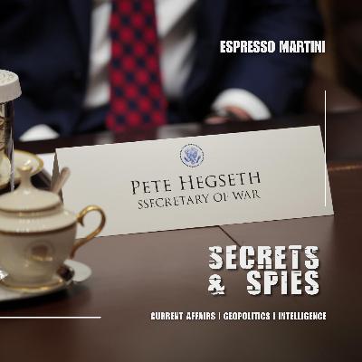 S10 Ep17: Espresso Martini | DC Guard Tragedy, Ukraine’s ‘Final’ Offer, Venezuela, ISIS, and Russian Spy Pigeons