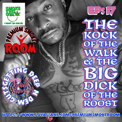 Deep N Dem Guts Ep. 17: The Kock Of The Walk & The Big Dick Of The Roost With Devon Kockz Deep N Dem Guts Ep. 17: The Kock Of The Walk & The Big Dick Of The Roost With Devon Kockz