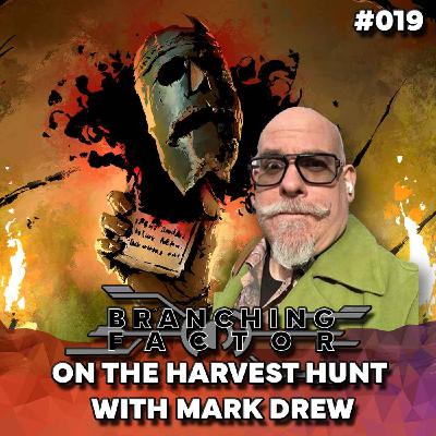 #019 - On the Harvest Hunt with Mark Drew