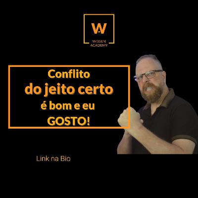 Conflito DO JEITO CERTO é bom e eu GOSTO!