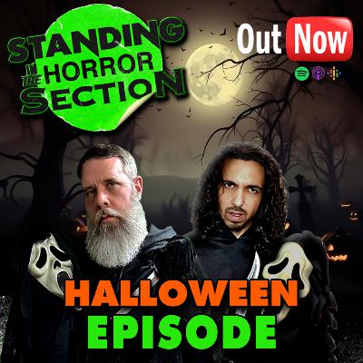 Standing In The Horror Section | Episode 10 - Our Halloween Episode Standing In The Horror Section | Episode 10 - Our Halloween Episode