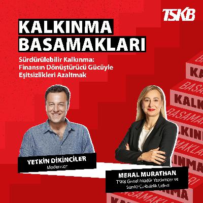 Meral Murathan | Finansın Dönüştürücü Gücüyle Eşitsizlikleri Azaltmak