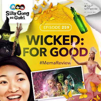 259: #MemaReview: Wicked For Good!