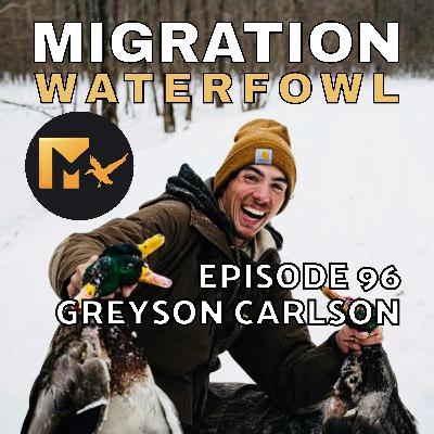EP. 96: Changing Careers & Chasing Dreams (And Ducks) with Greyson Carlson