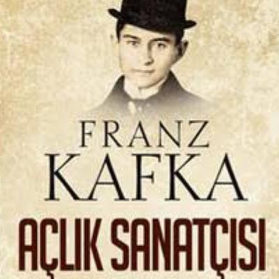 Açlık Sanatçısı - Franz Kafka