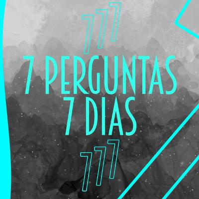 7 perguntas 7 dias - Gilson Andrade Mandando o Papo 7 perguntas 7 dias - Gilson Andrade Mandando o Papo