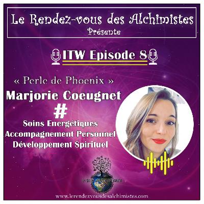 ITW Episode 8 - Marjorie Coeugnet par Le Rendez-Vous des Alchimistes