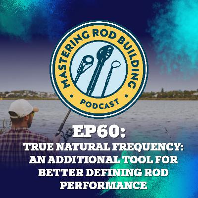 True Natural Frequency: An Additional Tool for Better Defining Rod Performance