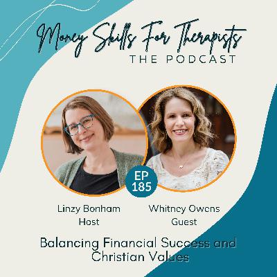 185: Balancing Financial Success and Christian Values
