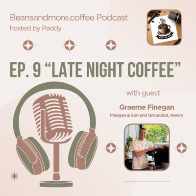 Ep. 9 Late Night Coffee Ep. 9 Late Night Coffee