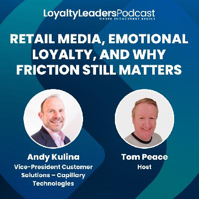 Retail Media, Emotional Loyalty, and Why Friction Still Matters Retail Media, Emotional Loyalty, and Why Friction Still Matters