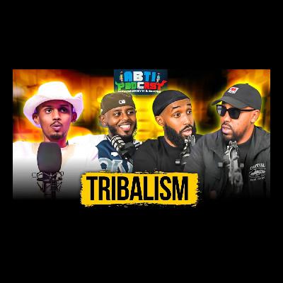 S1[ EP 10: Is TRIBALISM the root cause of all the problems in SOMALIA? ..| THE Abti Podcast |
