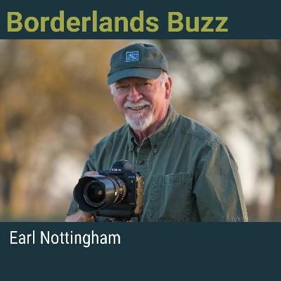 Borderlands Buzz - Episode #7 - Earl Nottingham Borderlands Buzz - Episode #7 - Earl Nottingham