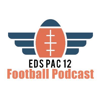 Episode #54 EDS Pac-12 Football Podcast with Beckett Part 3