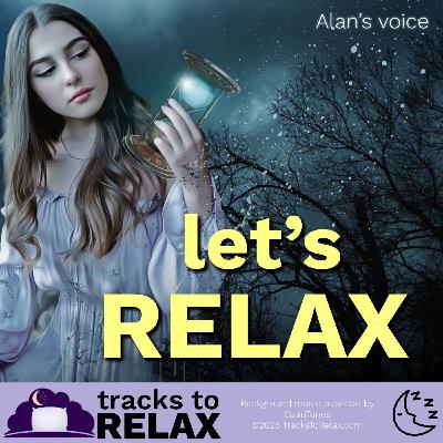 It's Bedtime - Let's Relax