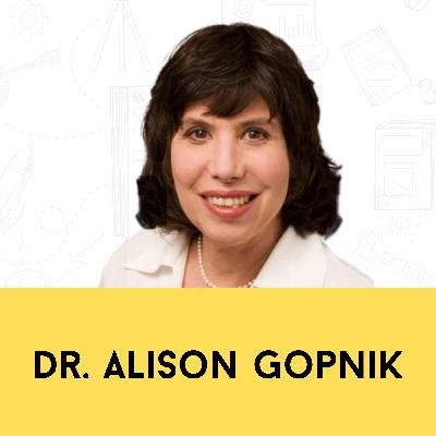 Dr. Alison Gopnik: Why Care Is the Heart of Human Flourishing