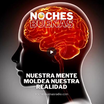 T3 Perla: Nuestra mente moldea nuestra realidad T3 Perla: Nuestra mente moldea nuestra realidad