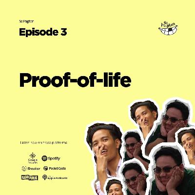 Episode 3: Proof-of-life